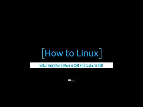 How to Linux: Install encrypted system on SSD with cache for HDD